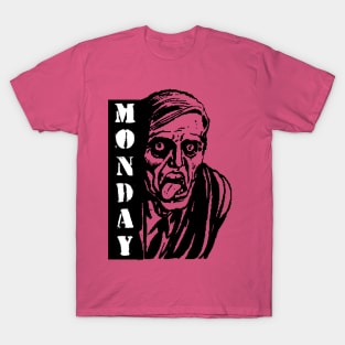 Everyday Is Like Monday T-Shirt